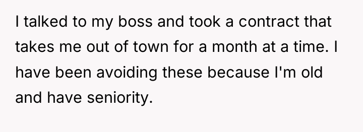 I talked to my boss and took a contract that...