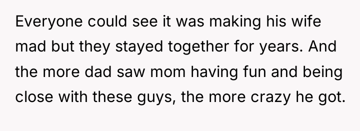 Everyone could see it was making his wife mad but...