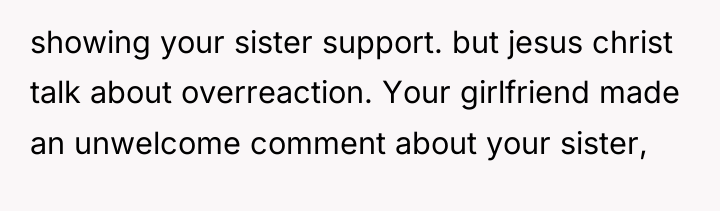 showing your sister support. but jesus christ talk about overreaction....