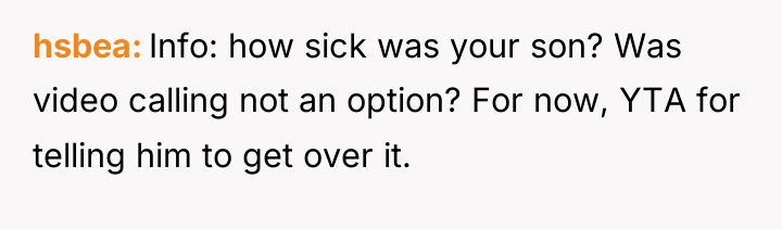 hsbea Info: how sick was your son? Was video calling...