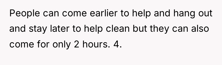 People can come earlier to help and hang out and...