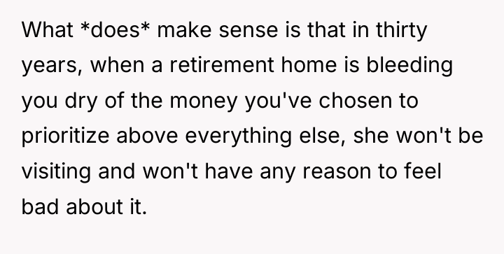 What *does* make sense is that in thirty years, when...
