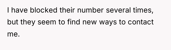 I have blocked their number several times, but they seem...
