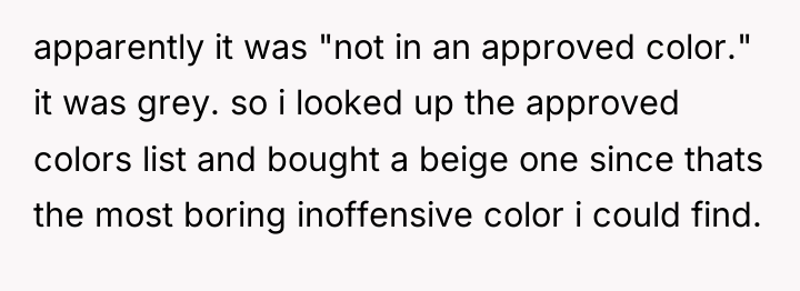 apparently it was "not in an approved color." it was...