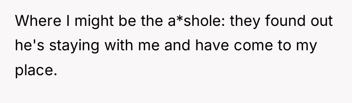Where I might be the a*shole: they found out he's...