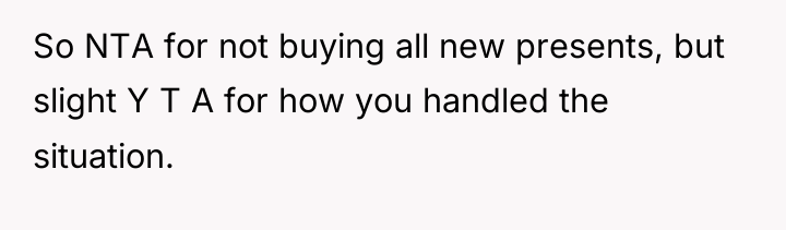 So NTA for not buying all new presents, but slight...