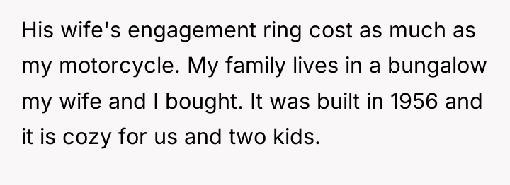 His wife's engagement ring cost as much as my motorcycle....