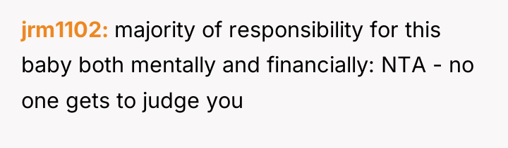 jrm1102 majority of responsibility for this baby both mentally and...