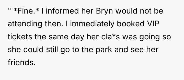 " *Fine.* I informed her Bryn would not be attending...