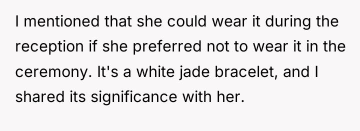 I mentioned that she could wear it during the reception...