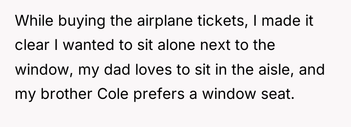 While buying the airplane tickets, I made it clear I...