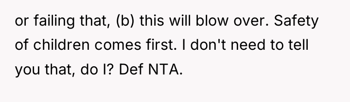 or failing that, (b) this will blow over. Safety of...