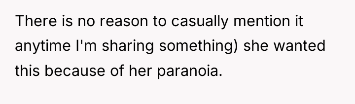 There is no reason to casually mention it anytime I'm...