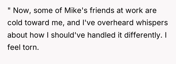 " Now, some of Mike's friends at work are cold...