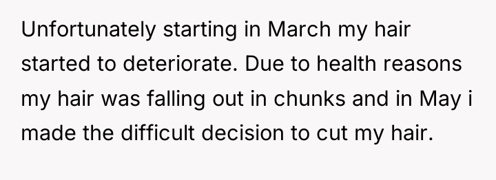 Unfortunately starting in March my hair started to deteriorate. Due...