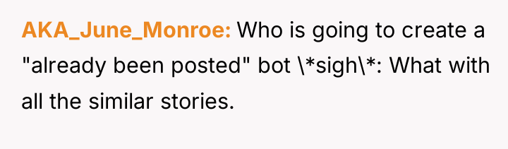 AKA_June_Monroe Who is going to create a "already been posted"...