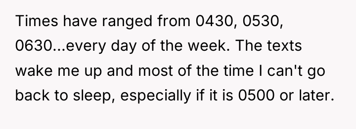 Times have ranged from 0430, 0530, 0630...every day of the...