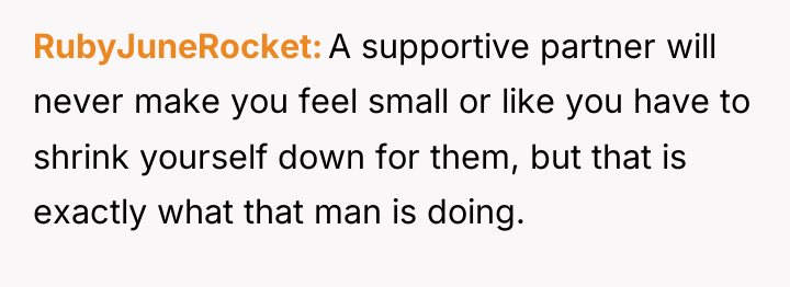 RubyJuneRocket A supportive partner will never make you feel small...