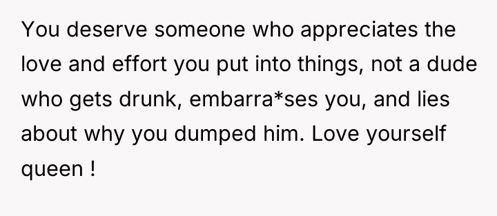 You deserve someone who appreciates the love and effort you...