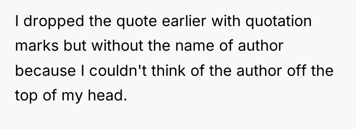 I dropped the quote earlier with quotation marks but without...