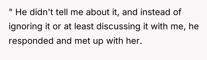 " He didn't tell me about it, and instead of...