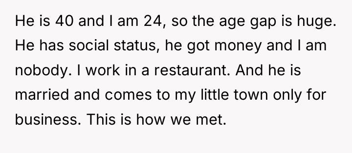 He is 40 and I am 24, so the age...