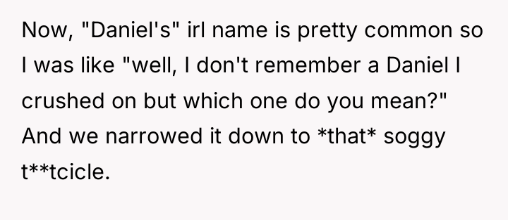 Now, "Daniel's" irl name is pretty common so I was...