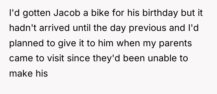 I'd gotten Jacob a bike for his birthday but it...