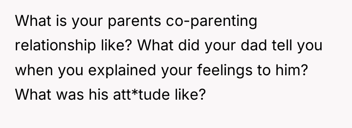 What is your parents co-parenting relationship like? What did your...