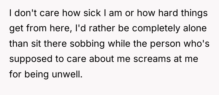 I don't care how sick I am or how hard...