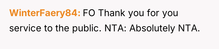 WinterFaery84 FO Thank you for you service to the public....