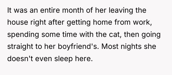 It was an entire month of her leaving the house...