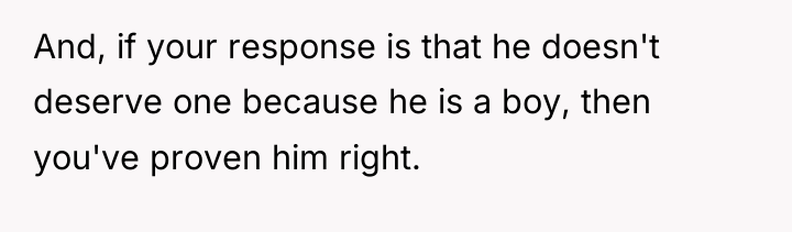And, if your response is that he doesn't deserve one...