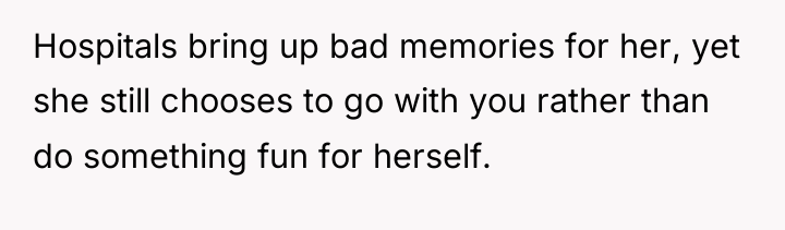 Hospitals bring up bad memories for her, yet she still...