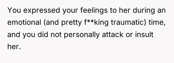 You expressed your feelings to her during an emotional (and...