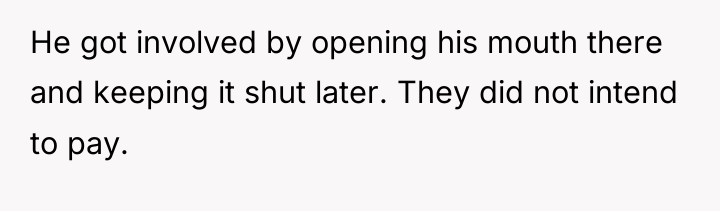 He got involved by opening his mouth there and keeping...