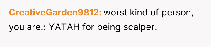 CreativeGarden9812 worst kind of person, you are.: YATAH for being...