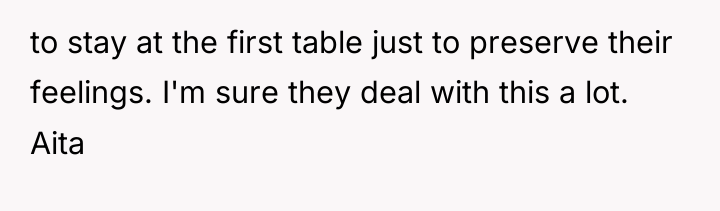 to stay at the first table just to preserve their...
