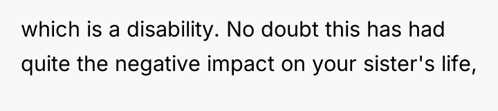 which is a disability. No doubt this has had quite...