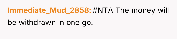 Immediate_Mud_2858 #NTA The money will be withdrawn in one go.