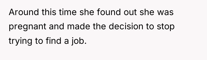 Around this time she found out she was pregnant and...