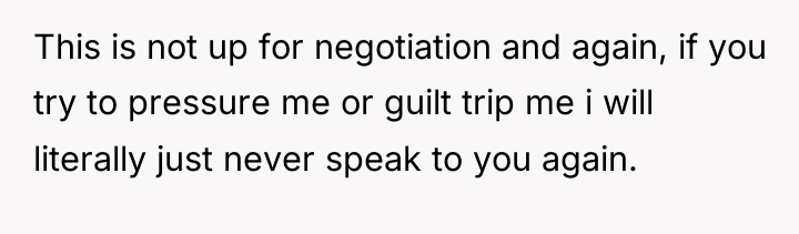 This is not up for negotiation and again, if you...