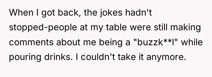 When I got back, the jokes hadn't stopped-people at my...