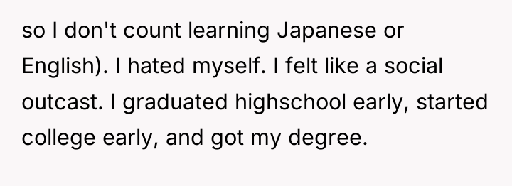 so I don't count learning Japanese or English). I hated...