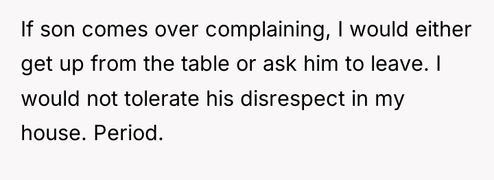 If son comes over complaining, I would either get up...