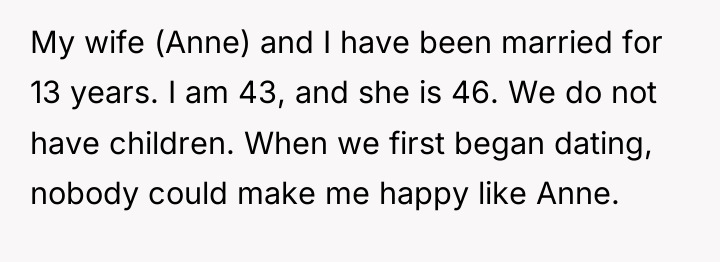 My wife (Anne) and I have been married for 13...