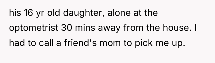 his 16 yr old daughter, alone at the optometrist 30...