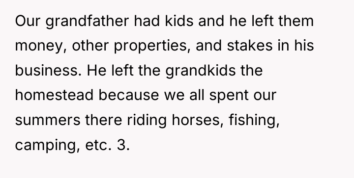 Our grandfather had kids and he left them money, other...