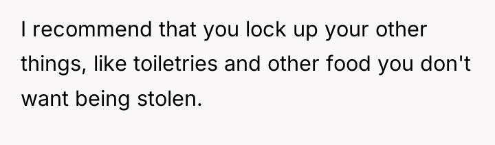 I recommend that you lock up your other things, like...
