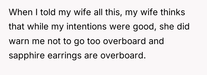 When I told my wife all this, my wife thinks...